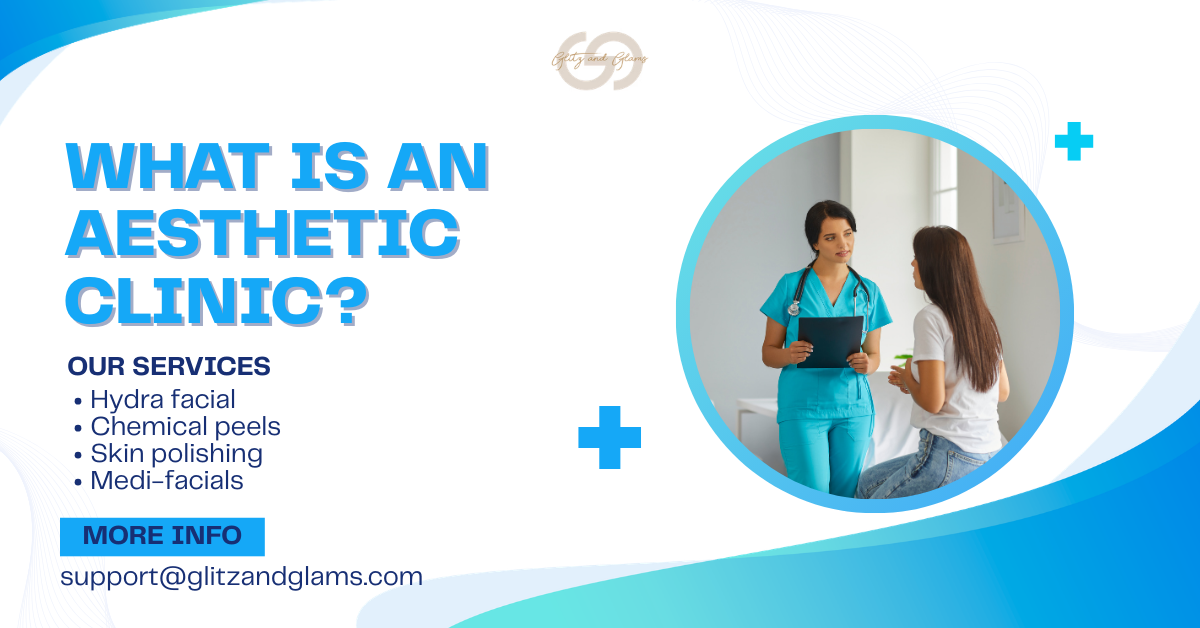 What Is an Aesthetic Clinic Aesthetic skin Clinic